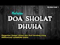 HAFALAN, Doa Sesudah Sholat Dhuha- Diulang 25 Kali CEPAT Hafal - Dengarkan Bacalah Berulang-ulang