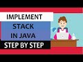 Implement stack in Java | step by step code development