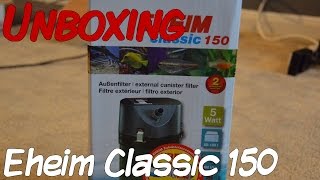 Unboxing - Eheim Classic 150