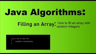 Java Algorithms for Beginners: Arrays, loading random numbers
