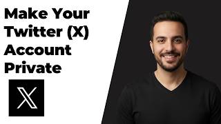 How To Make Your Twitter (X) Account Private (Easy Guide)