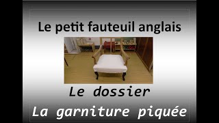 le petit fauteuil anglais   - le dossier  -  la garniture piquée