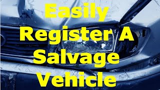 How to Easily Register Your Salvage Title Vehicle