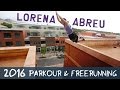 Lorena Abreu 2016 Parkour / Freerunning