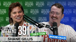 Shane Gillis | This Past Weekend w/ Theo Von #391
