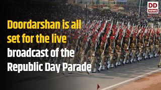 Doordarshan all set for live broadcast of Republic Day Parade