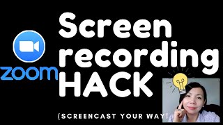 HOW TO SCREENCAST USING ZOOM: ZOOM HACK | Annie Laurence