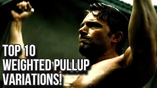 Top 10 Most Effective WEIGHTED PULLUP Variations!