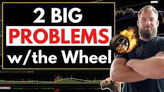 2 BIG Problems - Wheel Options Strategy