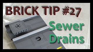 LEGO Brick Tip #27- Sewer Drains - Advanced