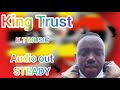 King Trust Music HD Audio __Steady__Konzo Vibe Music