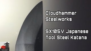 Cloudhammer Steelworks (Byzer) SX105V Katana | Quick Look