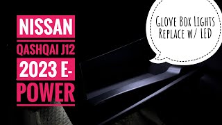 How to Replace Nissan Qashqai 2023 J12 E-Power Glove Box Lights w/ LED