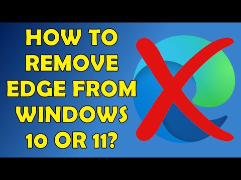 How To Uninstall Microsoft Edge?