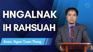 Hngalnak Ih Rahsuah - Evan. Ngun Ṭuan Tlung