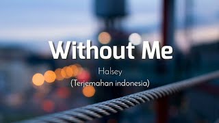 Halsey - Without Me (Lyrics Video)