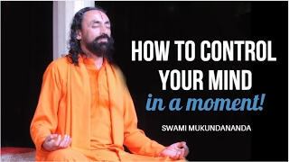 How to control your mind in a moment - Motivational Video by Swami Mukundananda