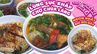 LÙNG SỤC KHẮP CHỢ CHÙA LÁNG ĐI TÌM HÀNG BÚN CÁ NGON NHẤT NHÌ NƠI ĐÂY | TastingVietNam