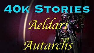 40k Stories: Prince Yriel and Aeldari Autarchs