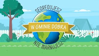 Segregujesz - nie marnujesz w Gminie Dobra