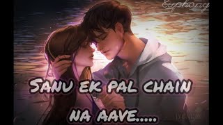 Sanu Ek Pal Chain Na Aave | With Lyrics 🥰 | Rahat Fateh Ali Khan | Raid (2018)