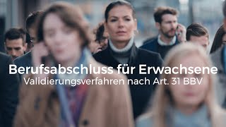 Berufsabschluss für Erwachsene - Validierungsverfahren nach Art. 31 BBV