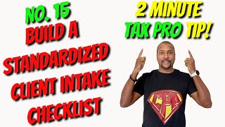 How to Build a Standardized Client Intake Checklist | 2 Min Tax Pro Tip
