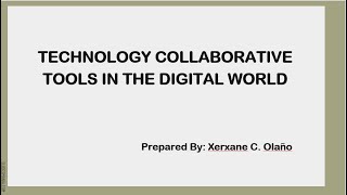 Module 3 Lesson 4: Technology Collaborative Tools in the Digital World | xerxane olaño