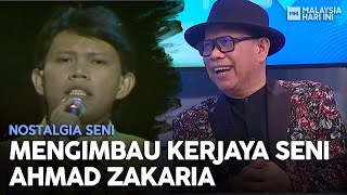 Nostalgia Seni: Mengimbau Kerjaya Seni Ahmad Zakaria | MHI (25 Oktober 2022)