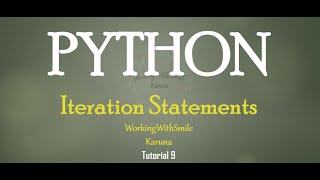 Tutorial 9: Loops in Python Programming Language (Part 1)
