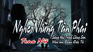 karaoke Nghe Những Tàn Phai_ Sáng tác Trịnh Công Sơn_ Hòa âm Đoàn Đức Tú_ Giọng Nữ