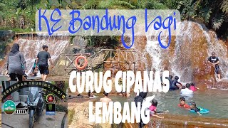 TOURING KE BANDUNG 📍CURUG CIPANAS LEMBANG BANDUNG❗️MANTAPPP GASSS ✊️😎👍