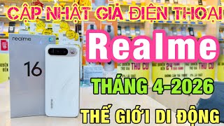 Cập Nhật Giá REALME Tháng 4-2026 Tại Thế Giới Di Động