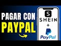 Cómo Pagar con Paypal en Shein (Rápido y Fácil)