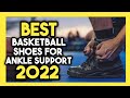 Top 7 Best Basketball Shoes for Ankle Support In 2023