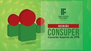 Conselho Superior do IFPB - Consuper 21/02/2025