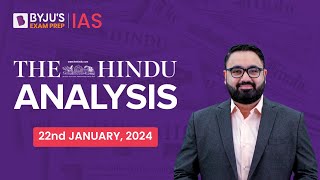 The Hindu Newspaper Analysis | 22nd January 2024 | Current Affairs Today | UPSC Editorial Analysis