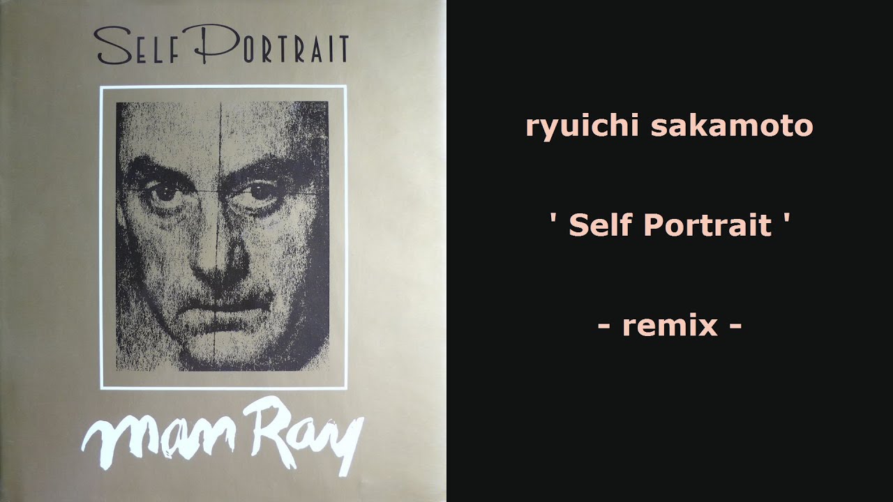 Ryuichi Sakamoto Self Portrait Remix Youtube