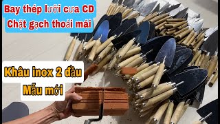 bay xây tô thép lưỡi cưa CD mẫu mới có khâu inox 2 đầu