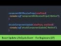 ComponentWillReceiveProps() and ShouldComponentUpdate() Component Lifecycle - React Beginners [27]