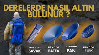 Derede Altın Nasıl Bulunur ? Derelerde Altın Arama