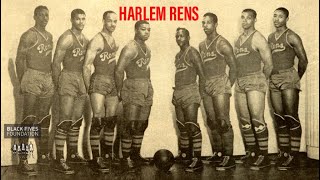 Harlem Rens (the best team you never heard of) History forgotten "REMASTERED"