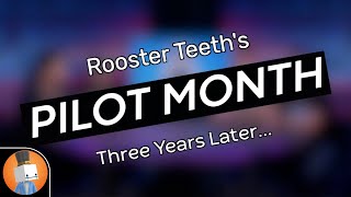 Rooster Teeth's Pilot Month: Three Years Later...
