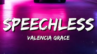 Valencia Grace - Speechless (Lyrics)