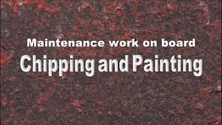 Maintenance on Board: Chipping