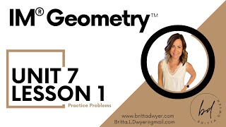 Unit 7 Lesson 1 Practice Problems IM® GeometryTM authored by Illustrative Mathematics®