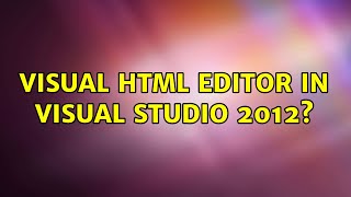 Visual HTML editor in Visual Studio 2012?