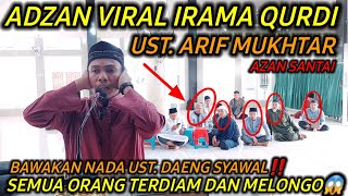 VIRAL‼️ ADZAN QURDI PALING MERDU VERSI UST. ARIF MUKHTAR|AZAN SANTAI | Adzan Qurdi Ust. Daeng Syawal