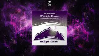 Ed Sánchez - Midnight Dream (Extended Mix) [EDGE ONE]