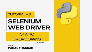 Selenium WebDriver Python Tutorial in Hindi | Static Dropdowns